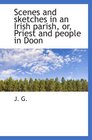 Scenes and sketches in an Irish parish or Priest and people in Doon