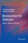 Neuroscience for Clinicians Evidence Models and Practice