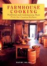 Farmhouse Cooking Traditional and Contemporary Meals from Our Country Kitchens