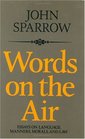 Words on the Air  Essays on Language Manners Morals and Laws