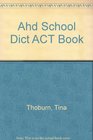 AHD SCHOOL DICT ACT BOOK