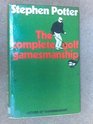 Complete Golf Gamesmanship