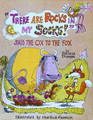 There Are Rocks in My Socks Said the Ox to the Fox