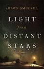 Light from Distant Stars A Novel