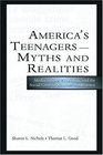 America's TeenagersMyths and Realities Media Images Schooling and the Social Costs of Careless Indifference