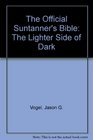 The Official Suntanner's Bible The Lighter Side of Dark
