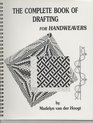 The Complete Book of Drafting for Handweavers