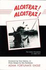 Alcatraz Alcatraz The Indian Occupation of 19691971