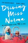 Driving Miss Norma One Family's Journey Saying Yes to Living