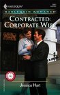 Contracted: Corporate Wife (Nine to Five) (Harlequin Romance, No 3861)
