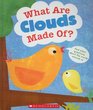 What Are Clouds Made Of And Other Questions About The World Around Us