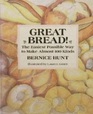 Great Bread The Easiest Possible Way to Make Almost 100 Kinds