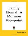 Family Eternal A Mormon Viewpoint
