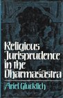 Religious Jurisprudence in the Dharmasastra