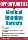 Opportunities in Medical Imaging Careers revised edition