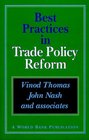 Best Practices in Trade Policy Reform