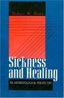 Sickness and Healing  An Anthropological Perspective