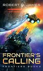 Frontier's Calling A Space Opera Adventure