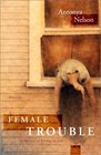 Female Trouble  Stories