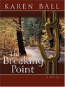 The Breaking Point (Thorndike Press Large Print Christian Fiction)