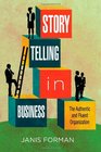 Storytelling in Business The Authentic and Fluent Organization