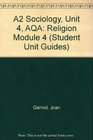 A2 Sociology Unit 4 AQA Religion Module 4