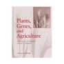Plants Genes and Agriculture