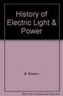History of Electric Light  Power