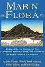 Marin Flora  An Illustrated Manual of the Flowering Plants Ferns and Conifers of Marin