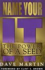 Name Your It The Power of a Seed