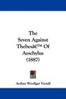 The Seven Against Thebes' Of Aeschylus