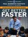 Get Better Faster: A 90-Day Plan for Coaching New Teachers