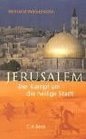 Jerusalem Der Kampf um die heilige Stadt