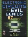Electronic Circuits for the Evil Genius (Evil Genius)