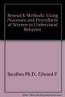 Research Methods Using Processes and Procedures of Science to Understand Behavior