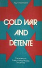 Cold War and Detente The American Foreign Policy Process Since 1945