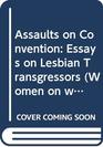 Assaults on Convention Essays on Lesbian Transgressors