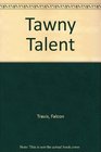 Tawny Talent