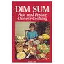 Dim Sum Fast and Festive Chinese Cooking