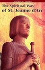 The Spiritual Way of St Jeanne D'Arc