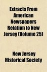 Extracts From American Newspapers Relation to New Jersey