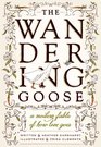 The Wandering Goose A Modern Fable of How Love Goes