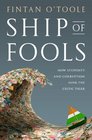 Ship of Fools How Stupidity and Corruption Sank the Celtic Tiger