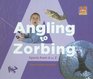 Angling to Zorbing Sports from A to Z