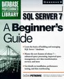 SQL Server 7 A Beginner's Guide