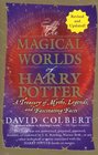 The Magical Worlds of Harry Potter  A Treasury of Myths Legends and Fascinating Facts
