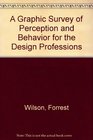 A Graphic Survey of Perception and Behavior for the Design Professions