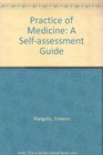 The Practice of Medicine A SelfAssessment Guide