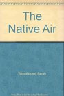 The Native Air