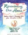 Remembering Our Home Healing Hurts  Receiving Gifts from Conception to Birth